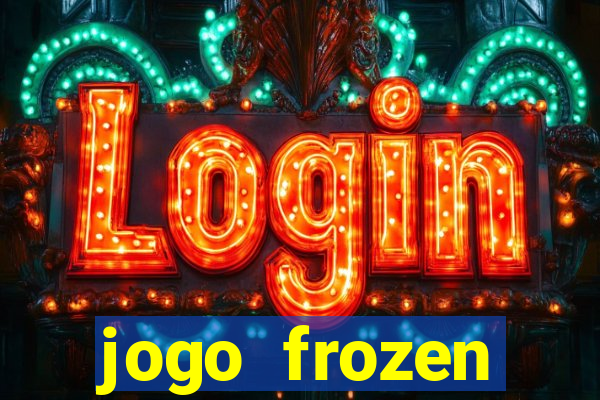 jogo frozen problema em dobro